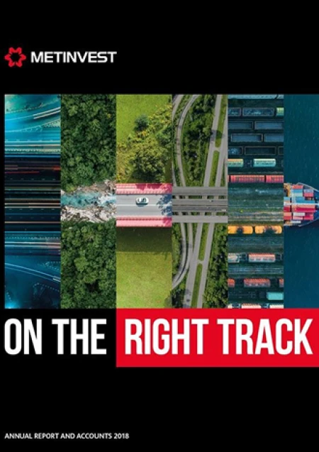 On The Right TrackMetinvest Annual Report 2018