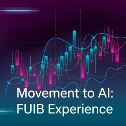 FUIB Advances Systemic AI Implementation: Efficiency, Growth, and Strategic Vision